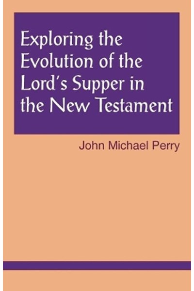 Exploring the Evolution of the Lord's Supper in the New Testament