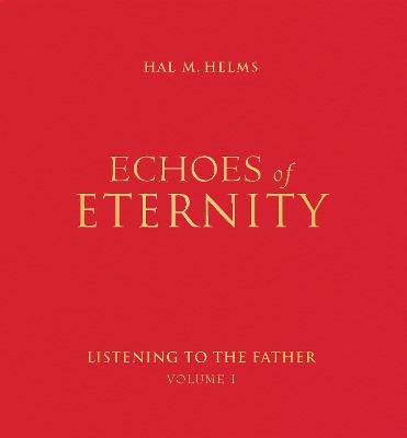 Echoes of Eternity-listening to the Father