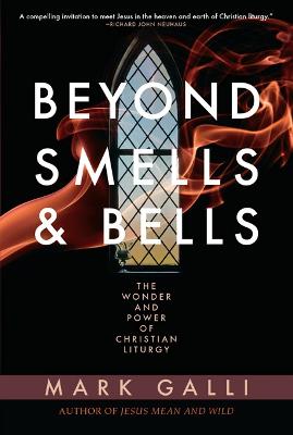 Beyond Smells and Bells