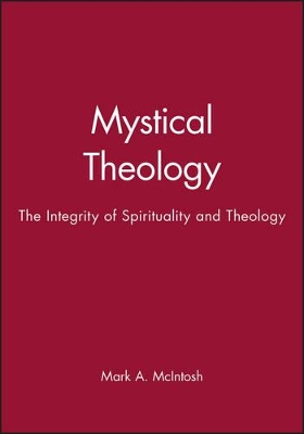 Mystical Theology – The Integrity of Spirituality and Theology