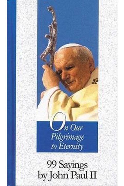 On Our Pilgrimage to Eternity