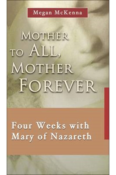 Mother to All, Mother Forever