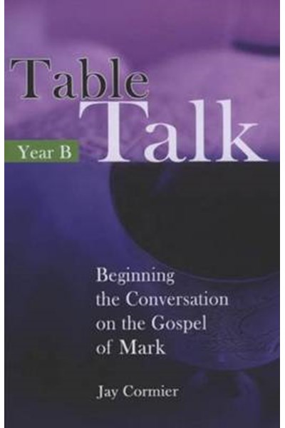 TABLE TALK YEAR B