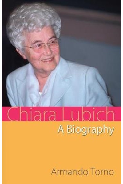 Chiara Lubich a Biography