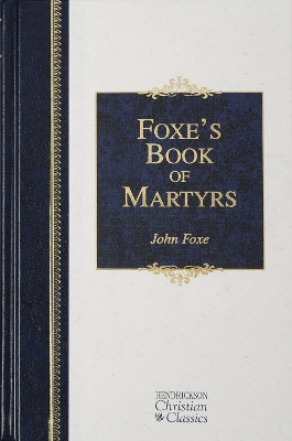 Foxe's Book of Martyrs