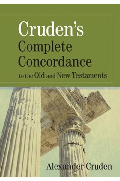Cruden's Complete Concordance to the Old and New Testaments