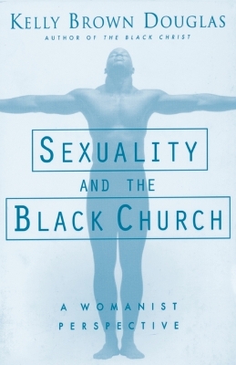Sexuality and the Black Church