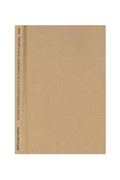 Poverty and Leadership in the Later Roman Empire