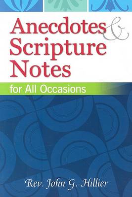 Anecdotes and Scripture Notes for All Occasions