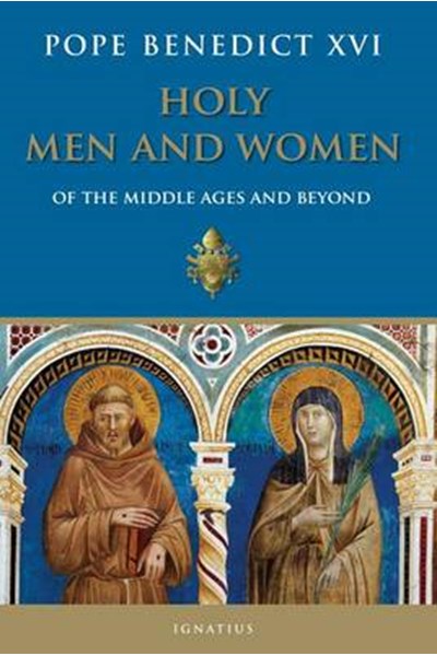 Holy Men and Women from the Middle Ages and Beyond