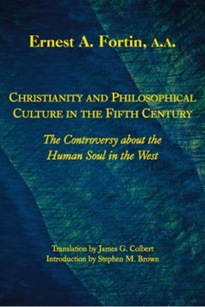 Christianity and Philosophical Culture in the Fi – The controversy about the Human Soul in the West