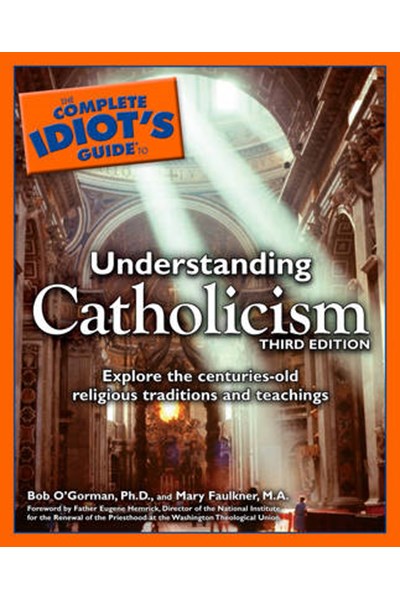 Complete Idiot's Guide to Understanding Catholicism