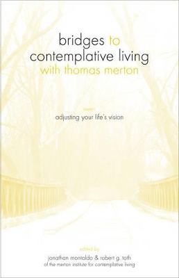 Bridges to Contemplative Living with Thomas Merton