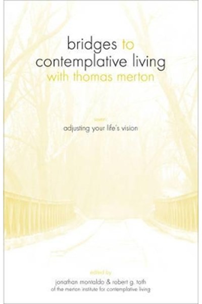 Bridges to Contemplative Living with Thomas Merton