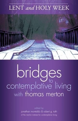 Bridges to Contemplative Living with Thomas Merton