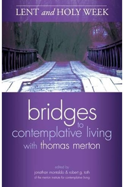 Bridges to Contemplative Living with Thomas Merton