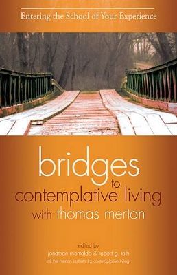 Bridges to Contemplative Living with Thomas Merton