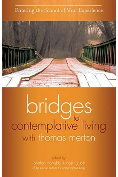Bridges to Contemplative Living with Thomas Merton