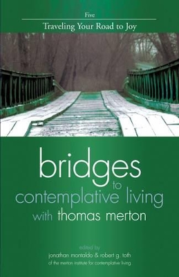 Bridges to Contemplative Living with Thomas Merton