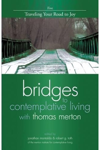 Bridges to Contemplative Living with Thomas Merton