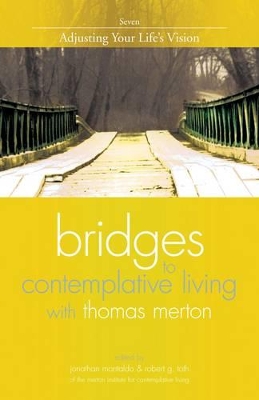Bridges to Contemplative Living with Thomas Merton