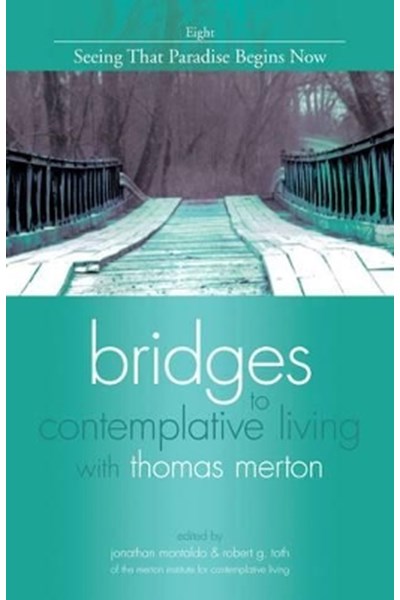 Bridges to Contemplative Living with Thomas Merton