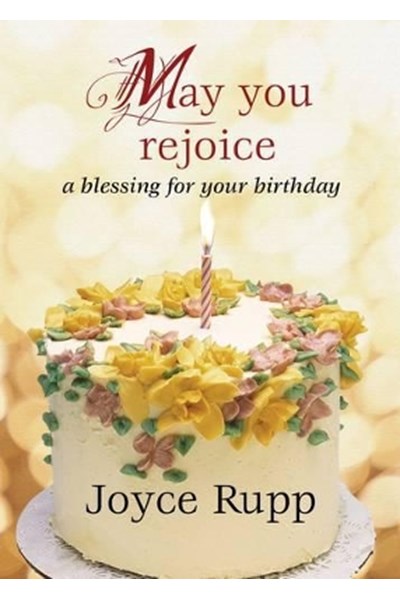 May You Rejoice