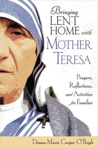 Bringing Lent Home with Blessed Teresa