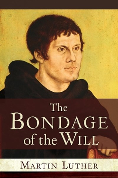 Bondage of the Will