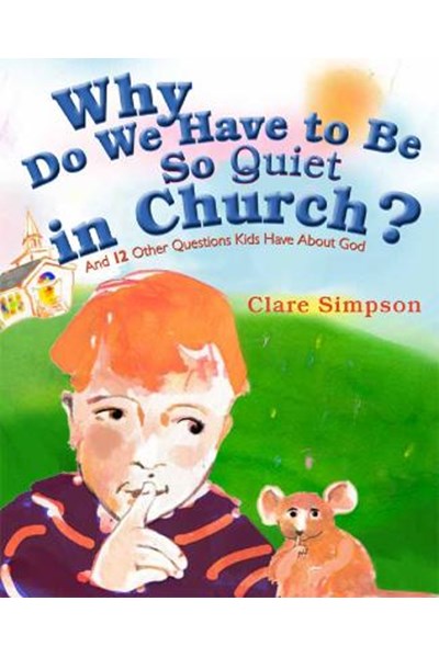 Why Do We Have to be So Quiet in Church?