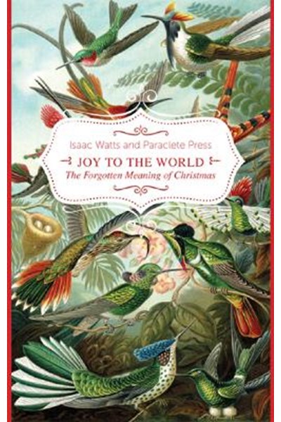 Joy to the World, the Lord is Come!