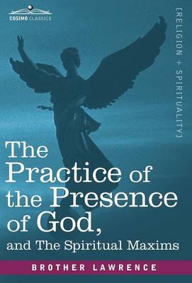 Practice of the Presence of God and The Spiritual Maxims