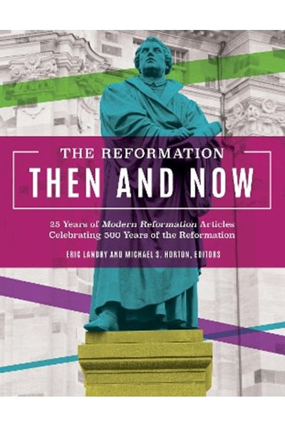 Reformation, Then and Now