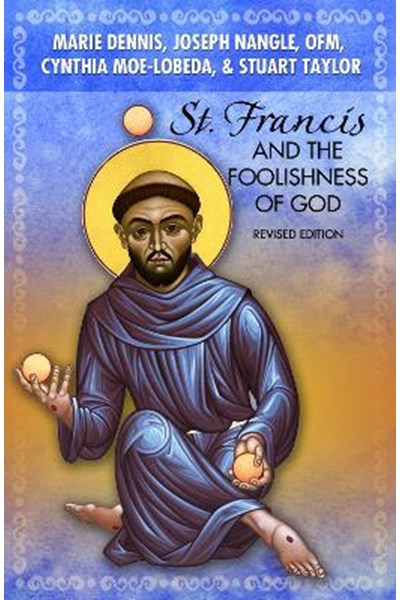 St. Francis and the Foolishness of God