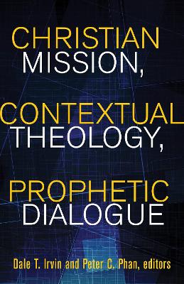 Christian Mission, Contextual Theology, Prophetic Dialogue