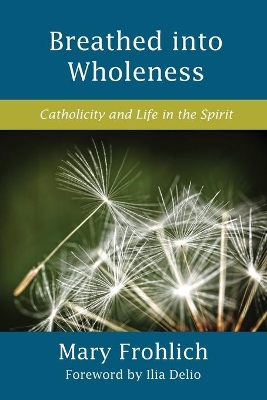Breathed into Wholeness