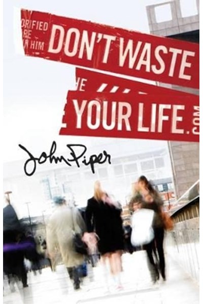 Don`t Waste Your Life (Pack of 25)