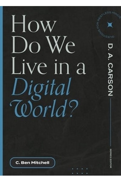How Do We Live in a Digital World?