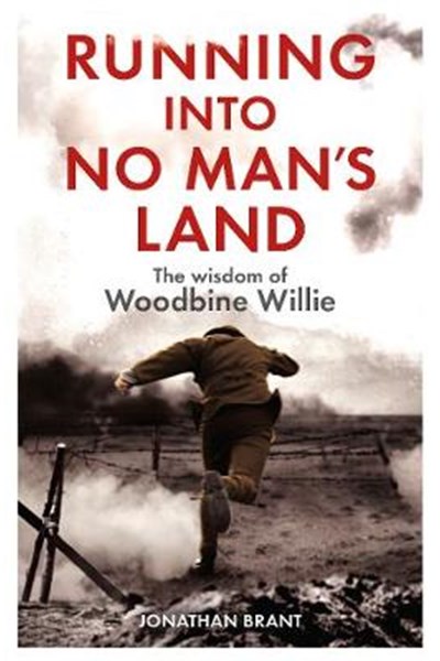 Running into No Man's Land - The Wisdom of Woodbine Willie