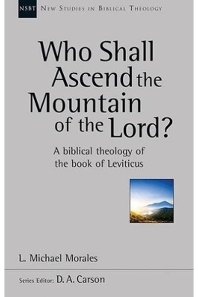 Who Shall Ascend the Mountain of the Lord?