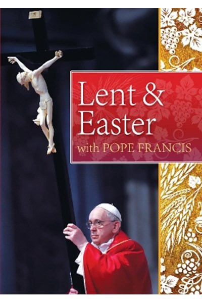 Lent and Easter with Pope Francis