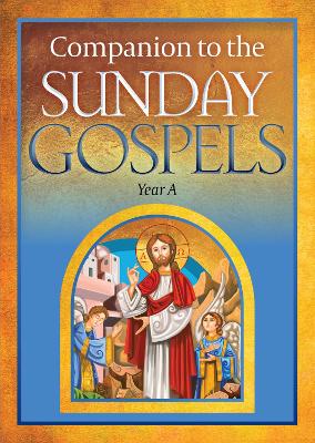 Companion to the Sunday Gospels Year A
