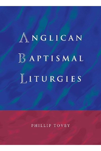 Anglican Baptismal Liturgies