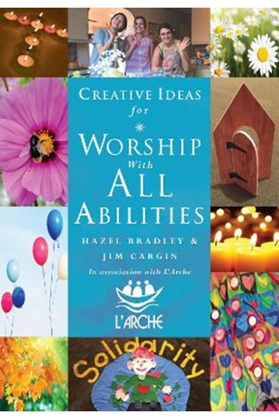 Creative Ideas For Worship With All Abilities