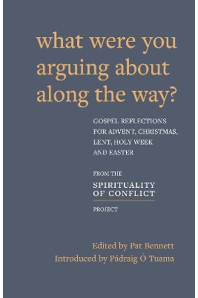 What Were You Arguing About Along The Way?