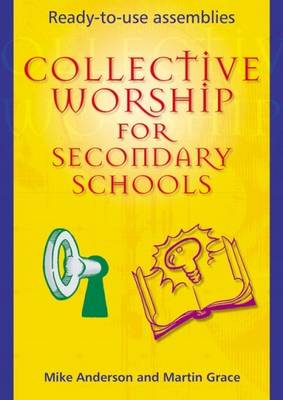 Collective Worship for Secondary Schools