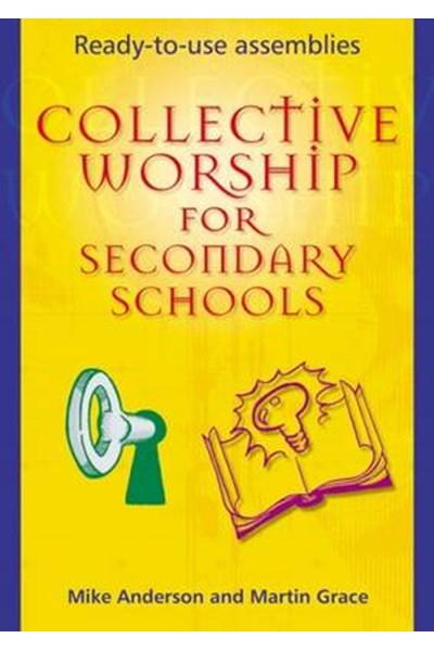 Collective Worship for Secondary Schools