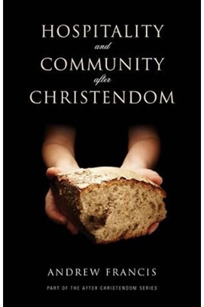 Hospitality and Community After Christendom