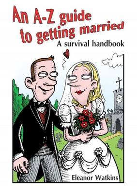 A-Z Guide to Getting Married