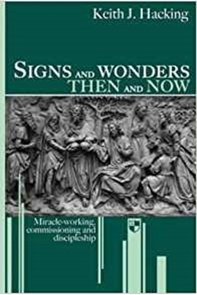 Signs and wonders then and now
